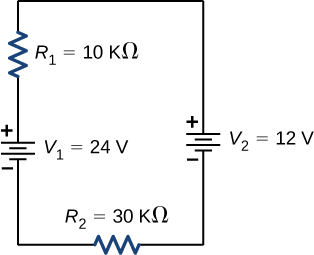 The figure shows positive terminal of voltage source V subscript 1 of 24 V connected in series to resistor R subscript 1 of 10 kΩ connected in series to positive terminal of voltage source V subscript 2 of 12 V connected in series to resistor R subscript 2 of 30 kΩ.